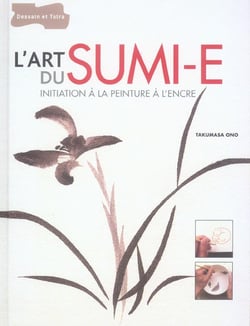 L'art du sumi-e - Initiation à la peinture à l'encre