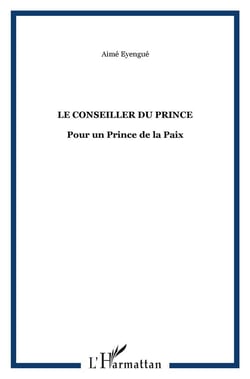 Le conseiller du prince - pour un prince de la paix