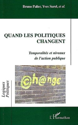 Quand les politiques changent - temporalités et niveaux de l'action publique
