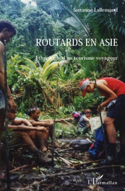 Routards en Asie - ethnologie d'un tourisme voyageur