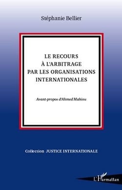 Le recours à l'arbitrage par les organisations internationales