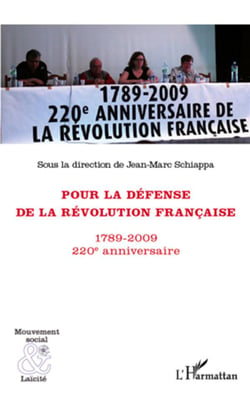 Pour la défense de la Révolution française - 1789-2009, 220e anniversaire