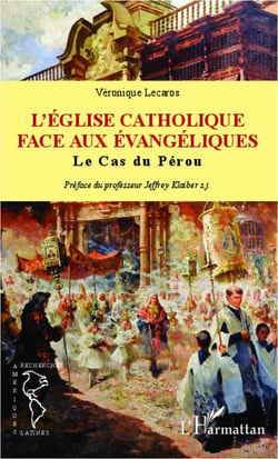 L'Eglise catholique face aux évangéliques - le cas du Pérou