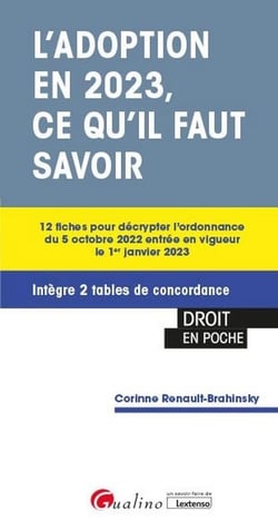 L'adoption en 2023, ce qu'il faut savoir : 12 fiches pour décrypter l'ordonnance du 5 octobre 2022 entrée en vigueur le 1er janvier 2023 - intègre 2 tables de concordance