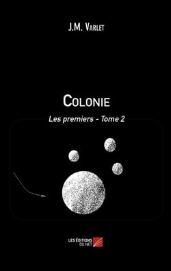 Colonie Tome 2 -  les premiers