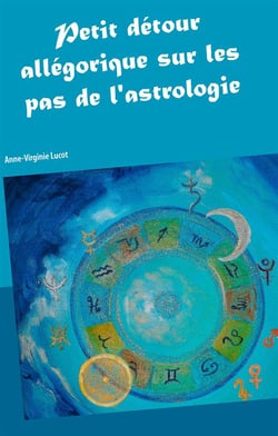 Petit détour allégorique sur les pas de l'astrologie