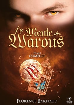 La Meute des Warous - Tome 1 : Complot (Univers Sangs Eternels)