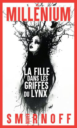 Millénium Tome 8 : La fille dans les griffes du lynx