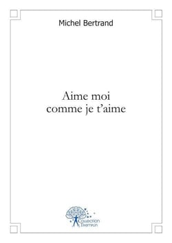Aime moi comme je t'aime