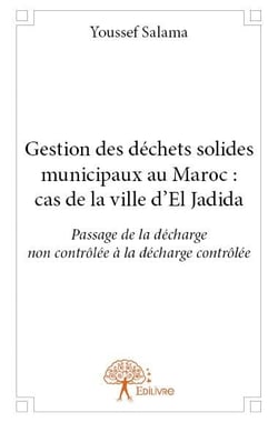 Gestion des déchêts solides municipaux au maroc : cas de la ville d'el jadida