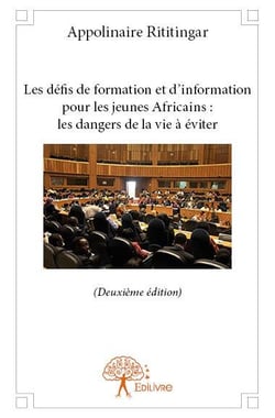 Les défis de formation et d'information pour les jeunes africains : les dangers de la vie à éviter