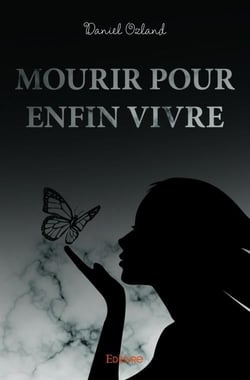 Mourir pour enfin vivre