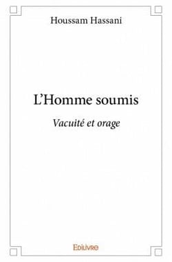 L'homme soumis - vacuité et orage
