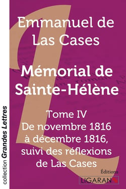 Mémorial de Sainte-Hélène Tome 4 - de novembre 1816 à décembre 1816