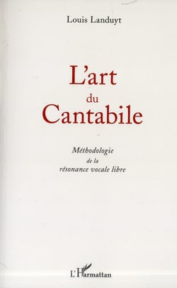 L'art du catabile - méthodologie de la résonance vocale libre
