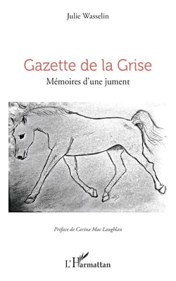 Gazette de la Grise : Mémoires d'une jument