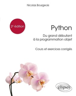 Python, du grand débutant à la programmation objet - cours et exercices corrigés