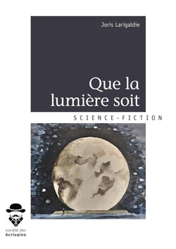 Que la lumière soit