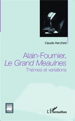 Alain Fournier, Le Grand Meaulnes : Thèmes et variations