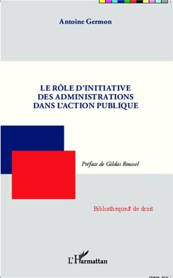 Le rôle d'initiative des administrations dans l'action publique