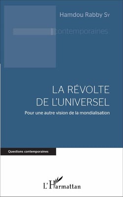 La révolte de l'universel - pour une autre vision de la mondialisation