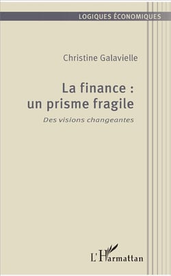 La finance : un prisme fragile - des visions changeantes