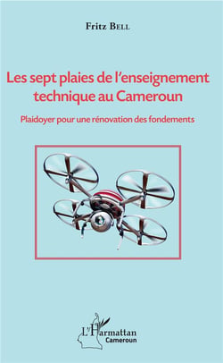 Les sept plaies de l'enseignement technique au Cameroun - plaidoyer pour une renovation des fondemen