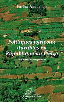Politiques agricoles durables en République du Congo, diagnostic et perspectives