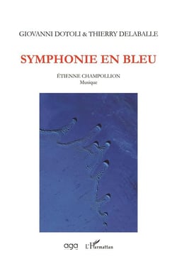 Symphonie en bleu - Etienne Champollion, musique