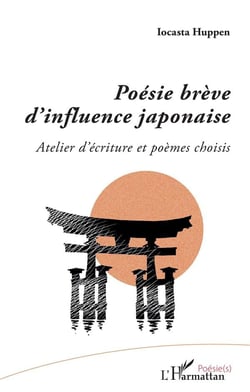 Poésie brève d'influence japonaise - atelier d'écriture et poèmes choisis