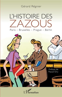 L'histoire des Zazous - Paris, Bruxeles, Prague, Berlin