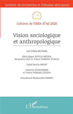 Cahiers de l'IREA Tome 40 : vision sociologique et anthropologique (édition 2020)