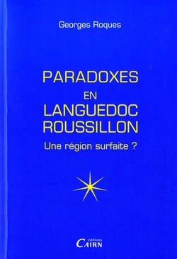 Paradoxes en Languedoc-Roussillon - une région surfaite ?