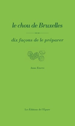 Dix façons de le préparer : le chou de bruxelles