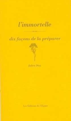 L'immortelle, dix façons de la préparer
