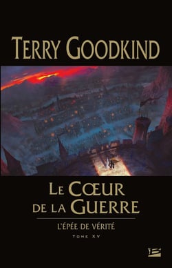 L'Épée de vérité Tome 15 : le coeur de la guerre