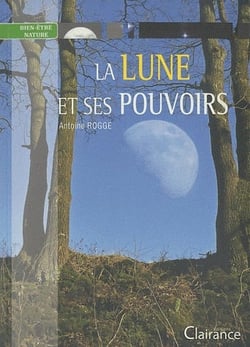 LUNE ET SES POUVOIRS (LA)
