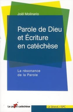 Parole de dieu et écriture en catéchèse - la résonance de la parole
