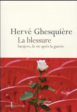 La blessure - Sarajevo, la vie après la guerre