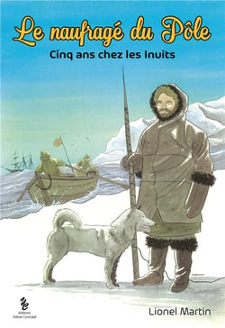 Le naufrage du pôle : cinq ans chez les inuits