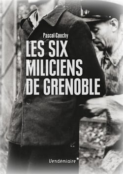 Maquisards et miliciens - les fusillés de Grenoble, septembre 1944