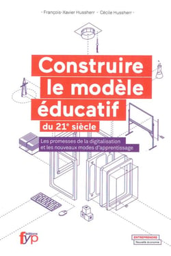 Construire le modèle éducatif du 21e siècle - les promesses de la digitalisation et les nouveaux modes d'apprentissage