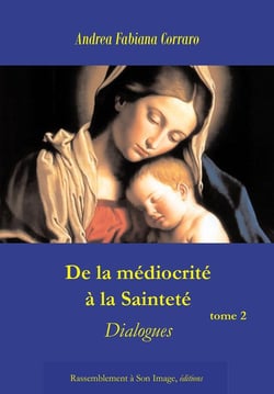 De la médiocrité à la sainteté Tome 2