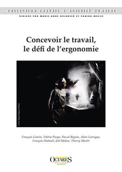 Concevoir le travail, le défi de l'ergonomie