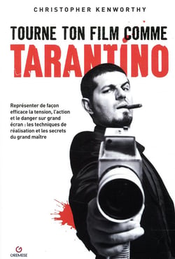 Tourne ton film comme Tarantino - représenter de façon efficace la tension, l'action et le danger