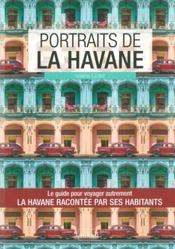 Portraits de La Havane - La Havane racontée par ses habitants
