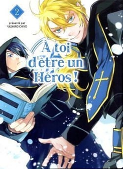 À toi d'être un héros ! Tome 2