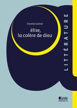 Élise, la colère de dieu