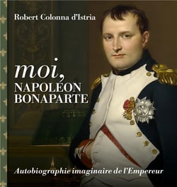 Moi, Napoléon Bonaparte