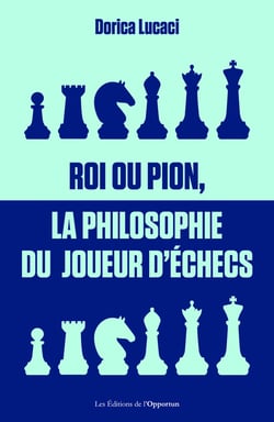 Roi ou pion, la philosophie du joueur d'échec